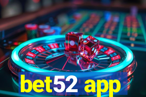 bet52 app